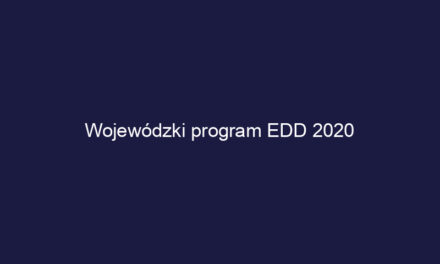 Wojewódzki program EDD 2020